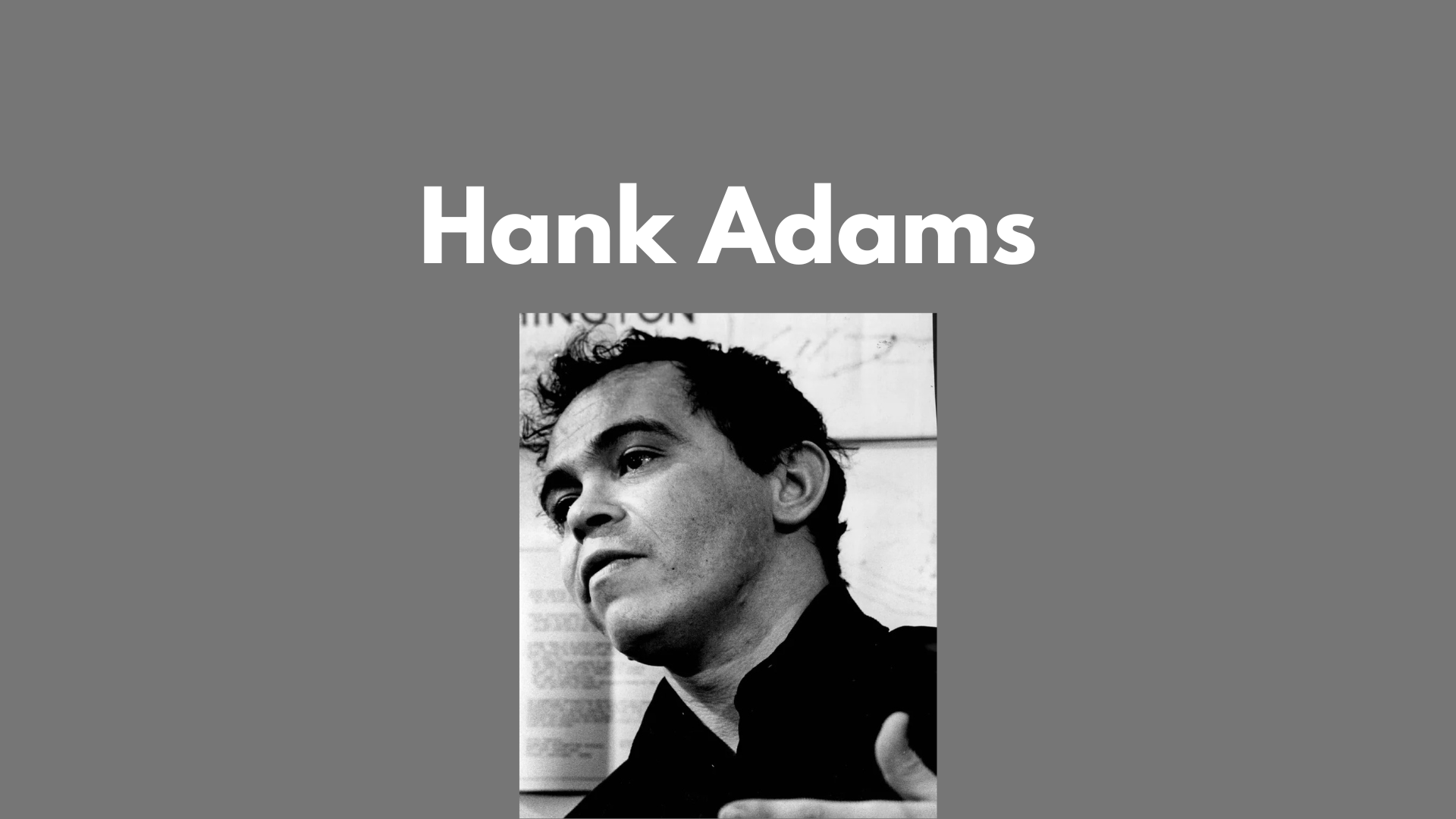 Hank Adams A Native American Rights Activist and Visionary